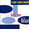 Love me blue, Gil Goldstein , Grant Green , Lee Morgan