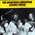 The montreal jubilation gospel choir,  The Montreal Gospel Jubilation Choir