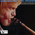 The arranger, Gerry Mulligan