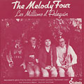 Les Millions d'Arlequin,  The Melody Four