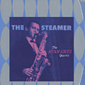 The Steamer, Stan Getz