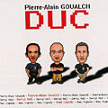 Duc, Pierre-alain Goualch