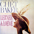 Chet Baker plays the best of Lerner & Loewe, Chet Baker