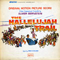 The Hallelujah Trail, Elmer Bernstein