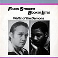 Waltz of the Demons, Booker Little , Frank Strozier