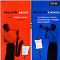 Blow Hot Blow Cool, Herbie Fields ,  The Melrose Avenue Conservatory Chamber Music Soc.