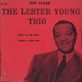 The Lester Young Trio, Lester Young