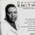 Careless love blues, Bessie Smith