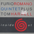 Inside Out, Tom Harrell ,  Quintet Plus , Furio Romano