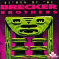 return of the brecker brothers,  Brecker Brothers