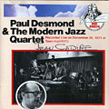 Paul Desmond & The Modern Jazz Quartet, Paul Desmond ,  Modern Jazz Quartet