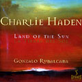 Land of The Sun, Charlie Haden