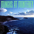 Mingus at Monterey, Charles Mingus