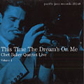 This Time The Dream's On Me Volume 1, Chet Baker