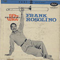 The Frank Rosolino sextet, Frank Rosolino