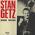 In Paris 1958-1959, Stan Getz