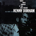 The complete 'round about midnight at the cafe bohemia, Kenny Dorham