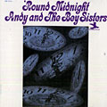 'Round Midnight : Andy and the Bey Sisters, Andy Bey