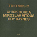 Trio music, Chick Corea , Roy Haynes , Miroslav Vitous