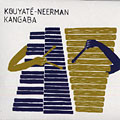 Kangaba, Lansiné Kouyaté , David Neerman