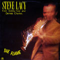The flame, Steve Lacy