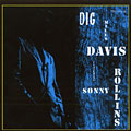 Dig, Miles Davis , Sonny Rollins