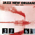 Jazz New Orleans 1918 - 1944, Louis Armstrong , Jelly Roll Morton , King Oliver