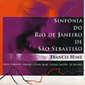 Sinfonia Do Rio De Janeiro De Sao Sebastiao, Francis Hime