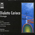 Dialetto Carioca Guinga,  Guinga