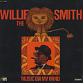 Music on my mind, Willie 'the Lion' Smith