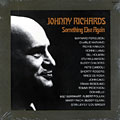 Something else again, Johnny Richards