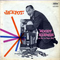 JACKPOT !, Woody Herman