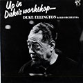 Up in Duke's workshop, Duke Ellington