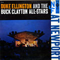 and the Buck Clayton all - stars / At New Port, Buck Clayton , Duke Ellington