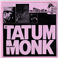 Monk / Tatum, Thelonious Monk , Art Tatum