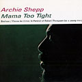 Mama too tight, Archie Shepp