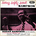 Swing Softly Sweet, Edgar Sampson
