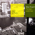 Parisian Sketches, Max Roach