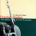 The Montreal Tapes, Charlie Haden
