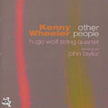 Other people, Kenny Wheeler