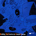 Bobby McFerrin & Chick Corea, Chick Corea , Bobby McFerrin