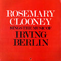 Sings the music of Irving Berlin, Rosemary Clooney