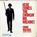 here comes the swingin' Mr. Wilkins !, Ernie Wilkins