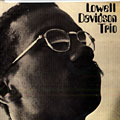 Lowell Davidson trio, Lowell Davidson