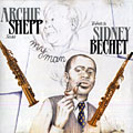 Tribute to Sidney Bechet, Archie Shepp