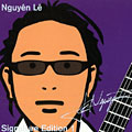 The Nguyen Le/  Signature edition 1, Nguyên Lê