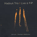 Live  FIP,  Hadouk Trio