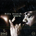 Satisfy me, Billy Branch