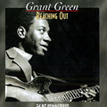 Reaching out, Grant Green