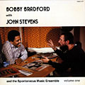 With John Stevens and the Spontaneous Music Ensemble: volume one, Bobby Bradford , John Stevens